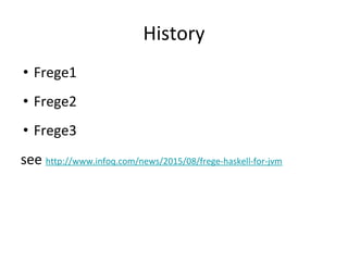 FregeDay: Design and Implementation of the language (Ingo Wechsung) | PDF