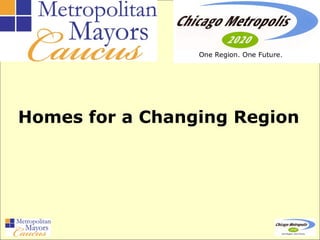 Homes for a Changing Region
 