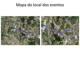 Mapa do local dos eventos
 