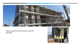 14/03/2023
Alguns aspetos da obra durante a fase de
execução.
 