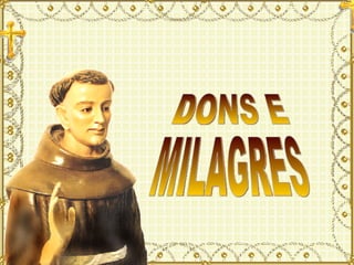 MILAGRES DONS E 