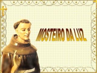 MOSTEIRO DA LUZ 