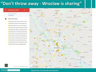 Department of Sustainable Development
“Don’t throw away - Wroclaw is sharing”
 