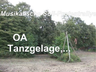 Musikalische Soli-Protestrallye OA Tanzgelage,... 