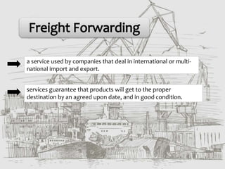 Freight forwarding presentation | PPTX