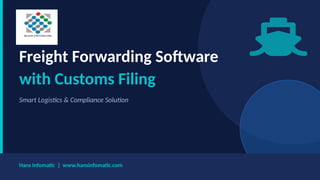 Hans Infomatic Freight Forwarding Software with Automated Customs ...