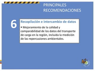 Ferroviario  32%Hallazgos: Comercio – transporte – cambio climáticoEl sector del transporte ocupa el segundo lugar, luego de la generación de electricidad, en la producción de emisiones de CO2en América del Norte.
