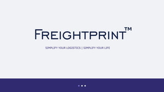 SIMPLIFY YOUR LOGISTICS | SIMPLIFY YOUR LIFE
 