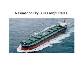 A Primer on Dry Bulk Freight Rates
 