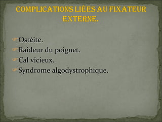 Ostéite. Raideur du poignet. Cal vicieux. Syndrome algodystrophique. 