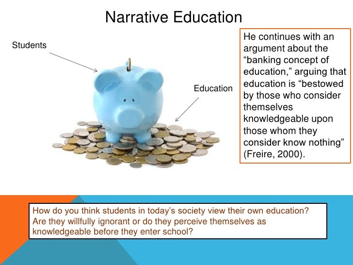 banking concept freire Paulo freire wrote “the banking concept of education” his article is based on the “banking” concept education and problem posing education banking education is the learning method between students and teacher where most of the participation in class is done by the teacher. banking concept freire Paulo freire wrote “the banking concept of education” his article is based on the “banking” concept education and problem posing education banking education is the learning method between students and teacher where most of the participation in class is done by the teacher.