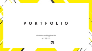 PORTFOLIO
sandrafreitasinfo@gmail.com
661 568 194
 