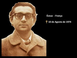 Éveux - França
10 de Agosto de 1974
 