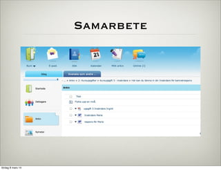 Samarbete

lördag 8 mars 14

 