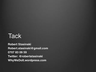 Tack

 