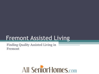Fremont Assisted Living Finding Quality Assisted Living in Fremont 