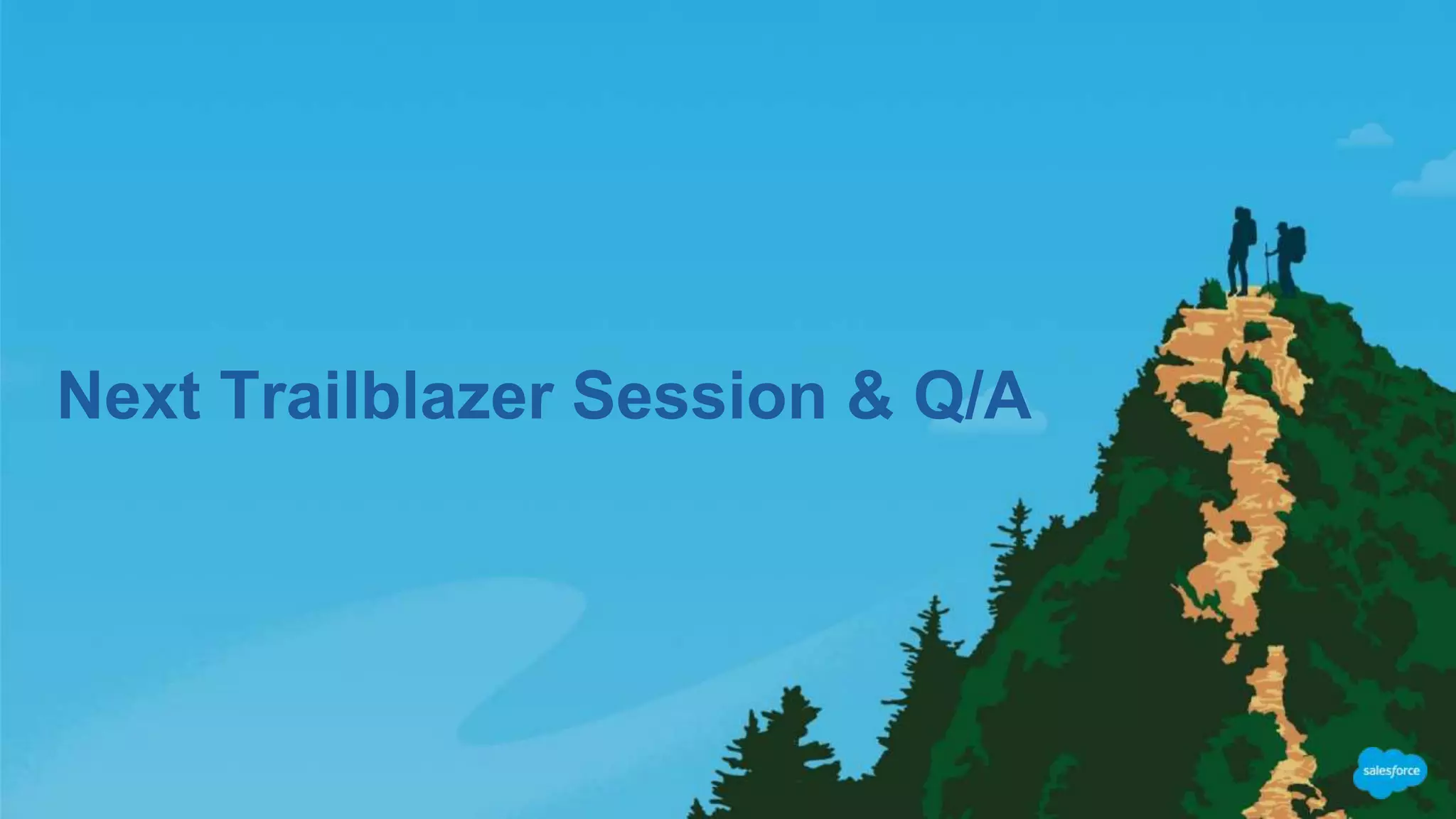 Next Trailblazer Session & Q/A
 