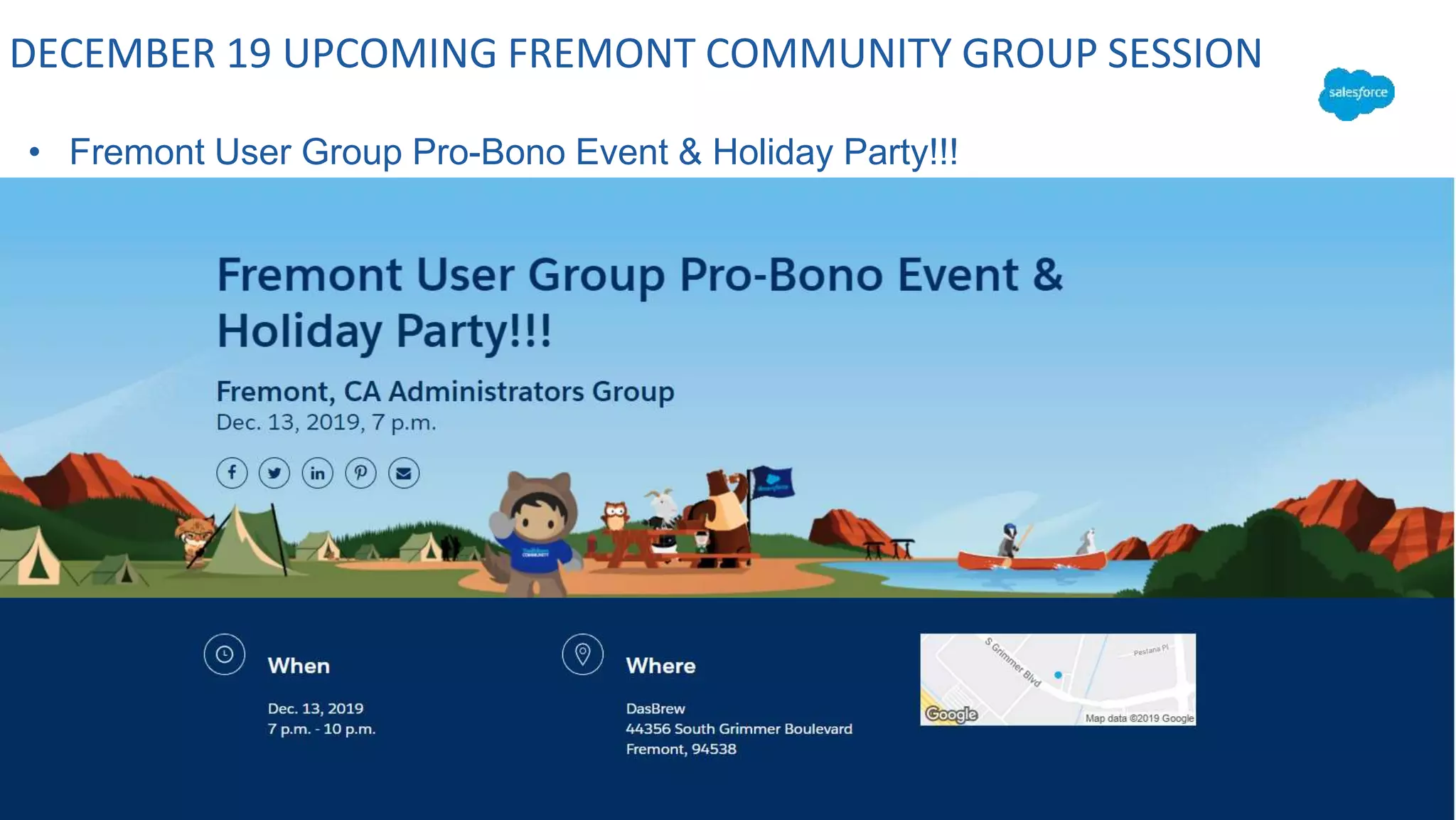 DECEMBER 19 UPCOMING FREMONT COMMUNITY GROUP SESSION
• Fremont User Group Pro-Bono Event & Holiday Party!!!
 