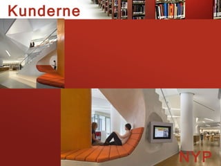 Kunderne




           NYP
 