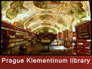 Prague Klementinum library
 
