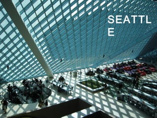 SEATTL
E
 
