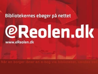 fremtidens bibliotek




Når en borger låner en e-bog via biblioteket, sendes vedk
 