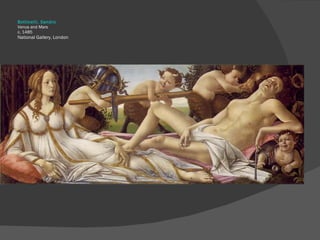 Botticelli, Sandro Venus and Mars c. 1485 National Gallery, London 