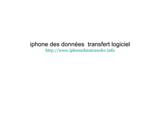 iphone des données transfert logiciel
http://www.iphonedatatransfer.info
 