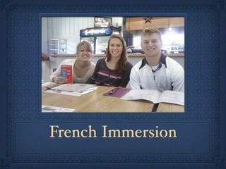 French Immersion
 