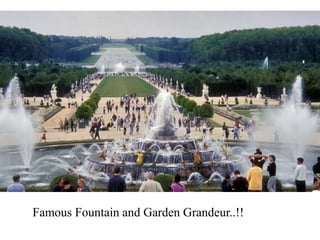 Famous Fountain and Garden Grandeur..!!
 