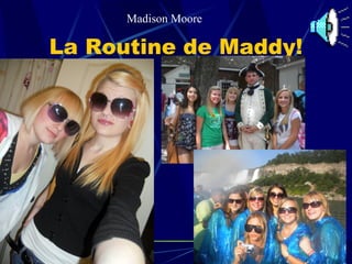 La Routine de Maddy! Madison Moore 