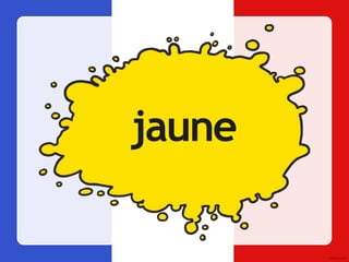 jaune
 