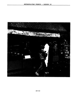 METROPOLITAN FRENCH - LESSON 18
18-12
 