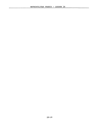 METROPOLITAN FRENCH - LESSON 28
28-16
 