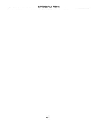 METROPOLITAN FRENCH
viii
 