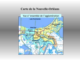 Carte de la Nouvelle-Orléans Vue d ’ensemble de l’agglomération 