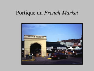 Portique du  French Market 