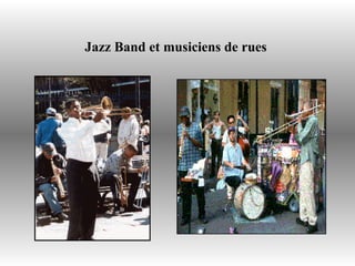 Jazz Band et musiciens de rues  