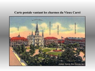 Carte postale vantant les charmes du Vieux Carré 