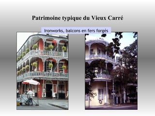 Patrimoine typique du Vieux Carré Ironworks, balcons en fers forgés 