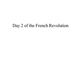 Day 2 of the French Revolution 