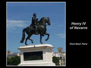 Henry IV of NavarrePont Neuf, Paris