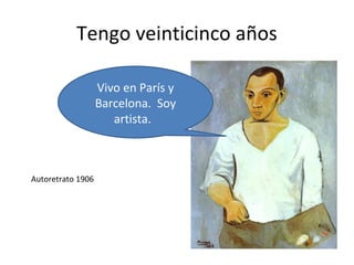 Tengo veinticinco años
Vivo en París y
Barcelona. Soy
artista.

Autoretrato 1906

 