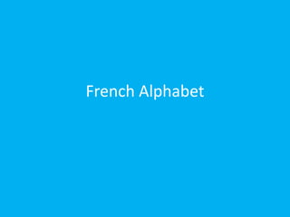 French Alphabet
 