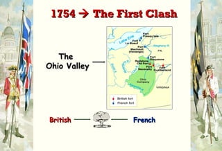 British French The  Ohio Valley 1754    The First Clash 