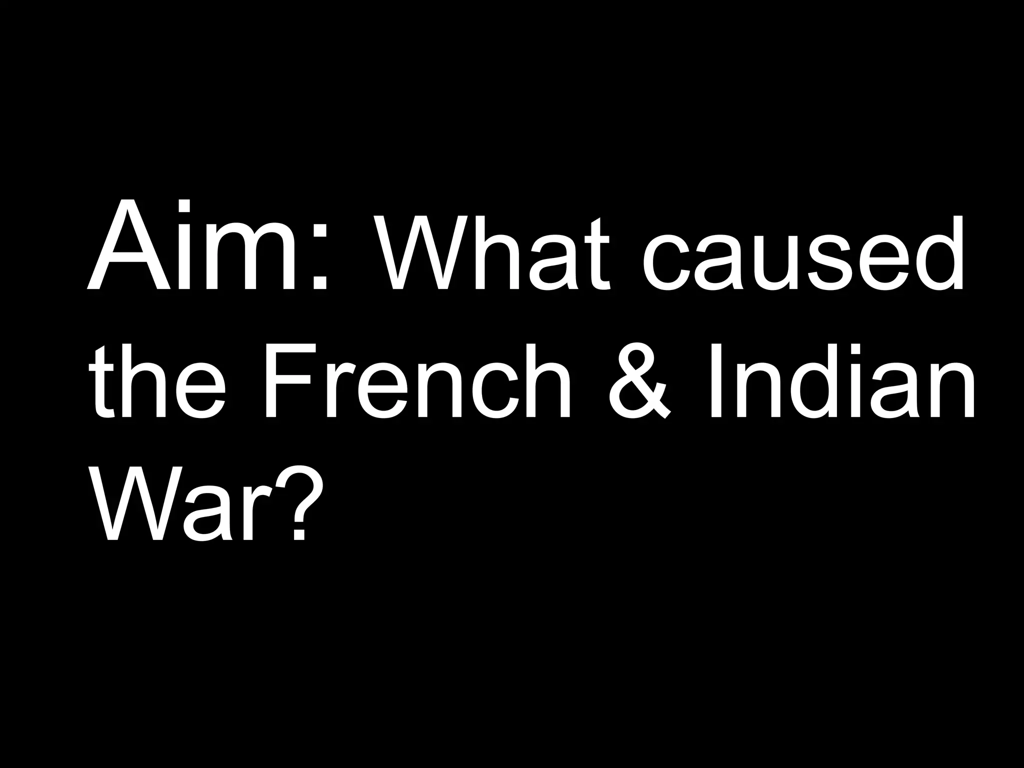 French and indian war PPT