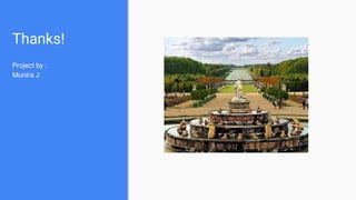 Thanks!
Project by :
Munira J
 