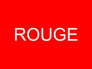 ROUGE
 