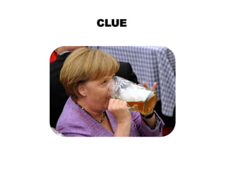 CLUE
 