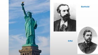 Bartholdi
Eiffel
 